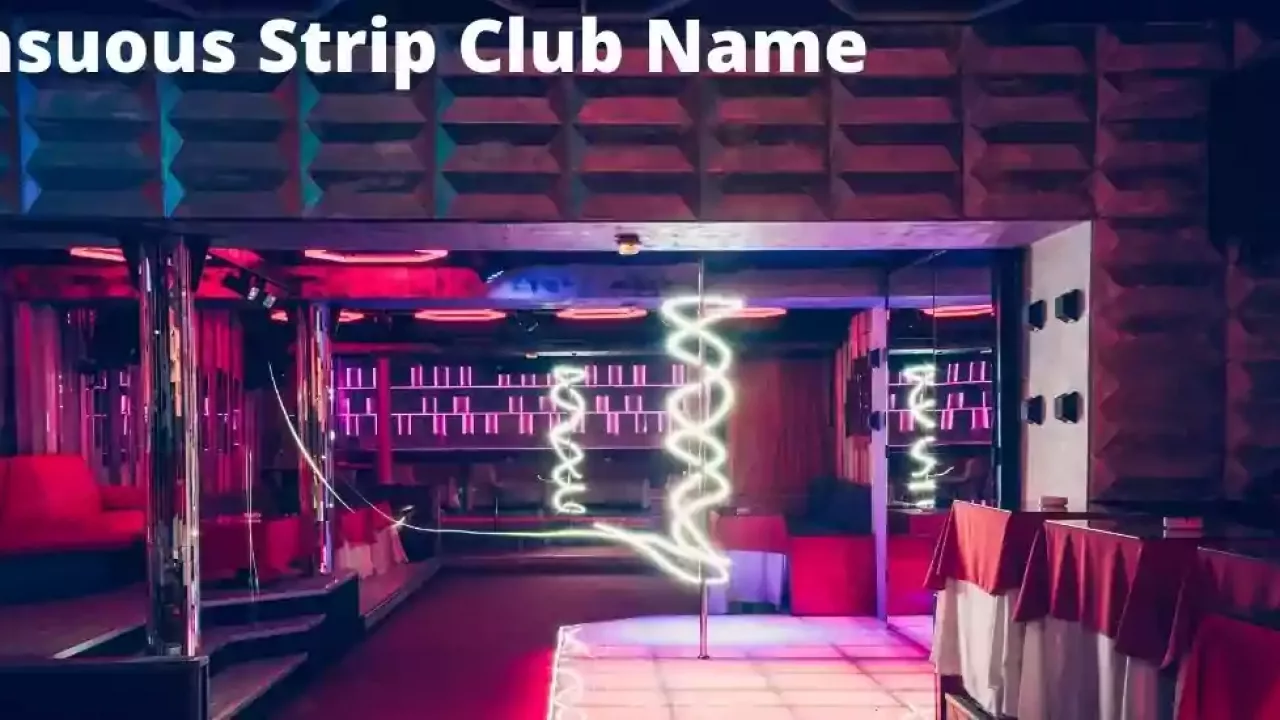 599+ Most Sensuous Strip Club Name Ideas - Oicun