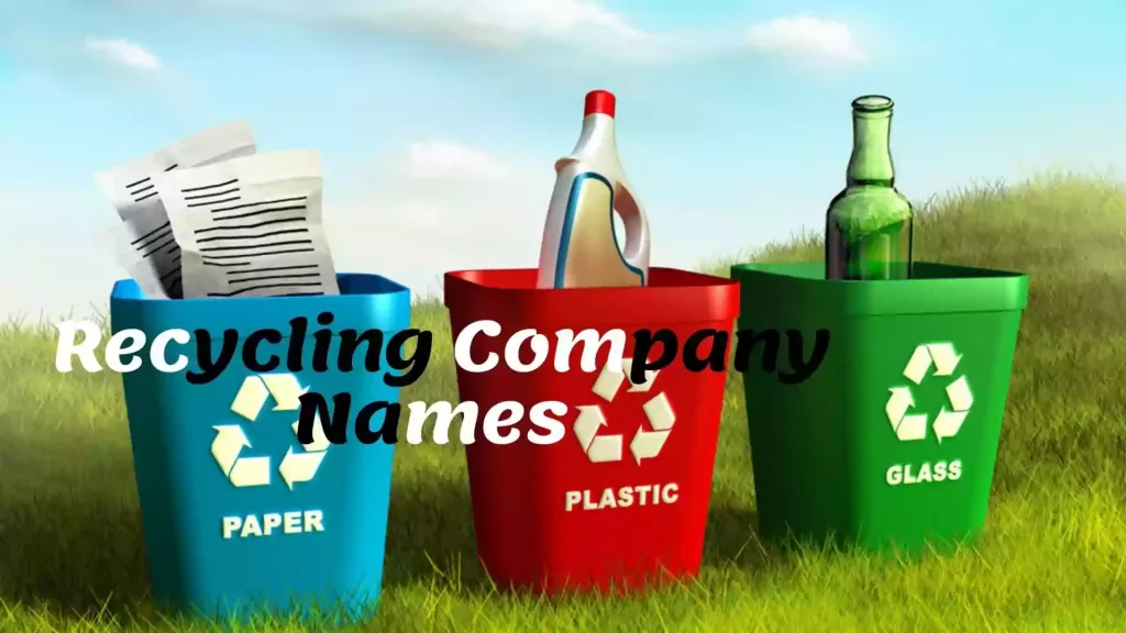 Best Names for Recycling Companies for You