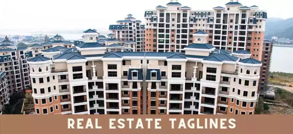 Attention-grabbing Real Estate Taglines and Slogans